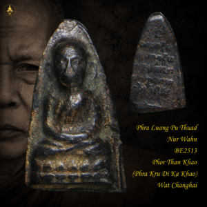 Phra Luang Pu Thuad Nur Wahn BE2513 Phor Than Khao (Phra Kru Di Ka Khao) Wat Changhai